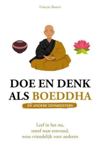Doe en denk als Boeddha en andere zenmeesters