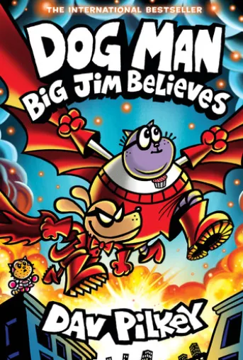 Dog Man: Big Jim Believes: A Graphic Novel (Dog Man #14): From the Creator of Captain Underpants