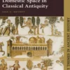 Domestic Space in Classical Antiquity