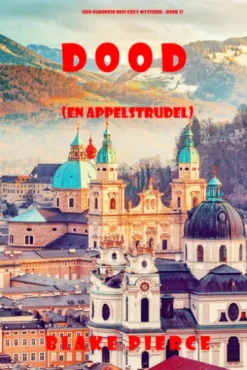 Dood (en Appelstrudel) (Een Europese Reis Cozy Mysterie—Boek 2)