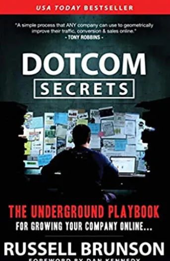 DotCom Secrets: The Underground Playbook for Growing Your Company Online
