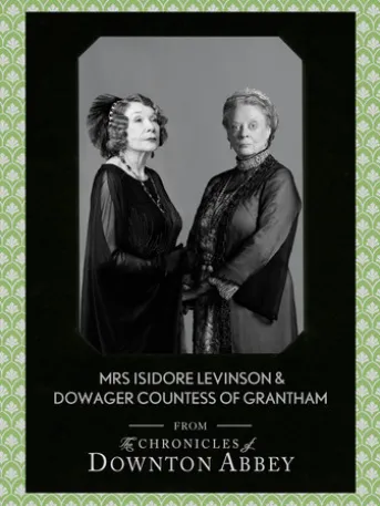 Dowager Countess of Grantham and Mrs Isidore Levinson