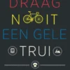 Draag nooit een gele trui