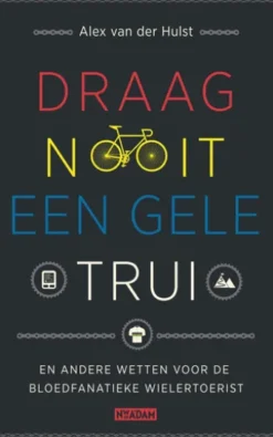 Draag nooit een gele trui