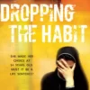 Dropping The Habit