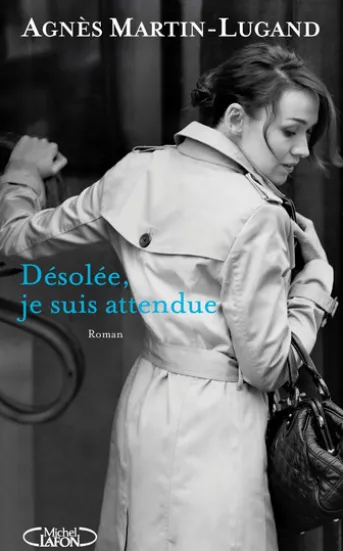 Désolée, je suis attendue