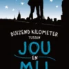 Duizend kilometer tussen jou en mij