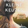 Duizend kleine keuzes
