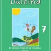 DULCINA, LAS AVENTURAS DE UNA ABEJITA TRAVIESA 7. El mundo fuera de la colmena (I)