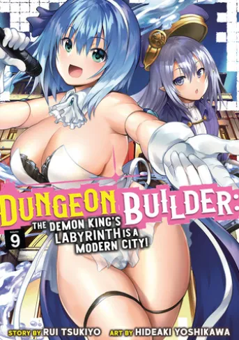 Dungeon Builder: The Demon King's Labyrinth is a Modern City! (Manga) Vol. 9
