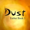 Dust (Ember Series book 3)