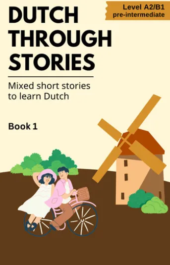 Dutch Through Stories: Book 1