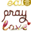 Eat Pray Love