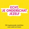 Echt, je onderschat jezelf