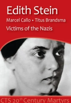 Edith Stein, Marcel Callo, Titus Brandsma