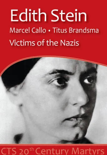 Edith Stein, Marcel Callo, Titus Brandsma