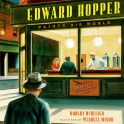 Edward Hopper Paints His World