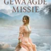 Een gewaagde missie