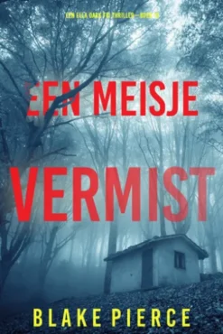 Een Meisje Vermist (Een Ella Dark FBI Thriller—Boek 13)