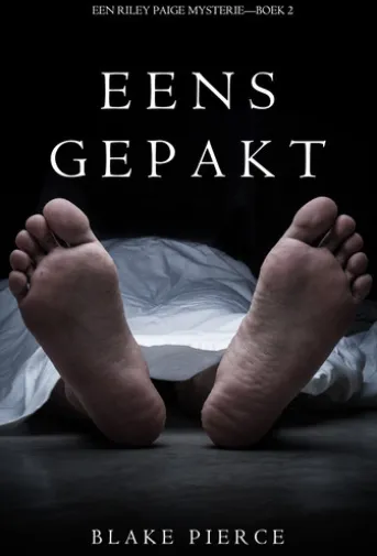 Eens Gepakt (een Riley Paige Mysterie--Boek #2)