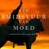 Een Smidsvuur van Moed (Koningen en Tovenaars—Boek 4)
