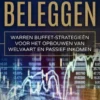 Eenvoudig beleggen Warren Buffet-strategieën voor het opbouwen van welvaart en passief inkomen