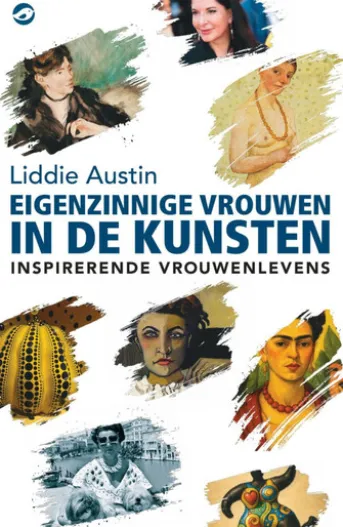 Eigenzinnige vrouwen in de kunsten
