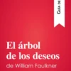 El árbol de los deseos de William Faulkner (Guía de lectura)