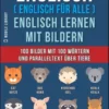 Englisch ( Englisch für alle ) Englisch Lernen Mit Bildern (Vol 2)