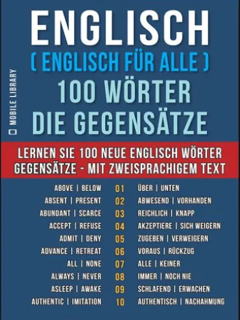 Englisch ( Englisch für Alle ) 100 Wörter - Die Gegensätze
