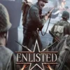 Enlisted Guide & Walkthrough