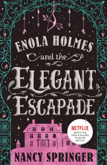 Enola Holmes and the Elegant Escapade
