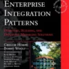 Enterprise Integration Patterns: Designing, Building, and Deploying Messaging Solutions