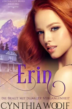 Erin, die Braut mit dunkler Vergangenheit