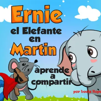Ernie el Elefante en Martin aprende a compartir