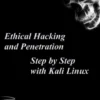 Ethical Hacking and Penetration, Step by Step with Kali Linux