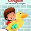 Eu sou corajoso!