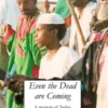 Even The Dead Are Coming