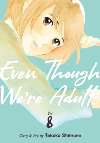 Even Though We're Adults Vol. 8