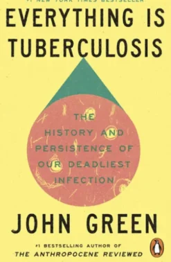 Everything Is Tuberculosis
