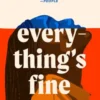 Everything's Fine