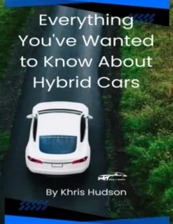 Everything You've Wanted to Know About Hybrid Cars