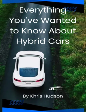 Everything You've Wanted to Know About Hybrid Cars