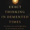 Exact Thinking in Demented Times