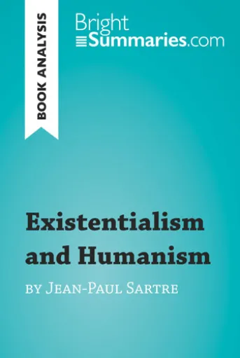 Existentialism and Humanism by Jean-Paul Sartre (Book Analysis)