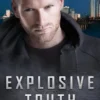 Explosive Truth: Romantische Thriller (Finnegan Eerstehulpverleners Boek 1)