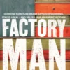 Factory Man