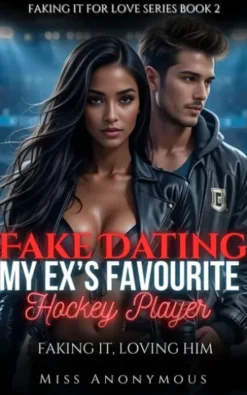 Fake Dating My Ex's Favourite Hockey Player
