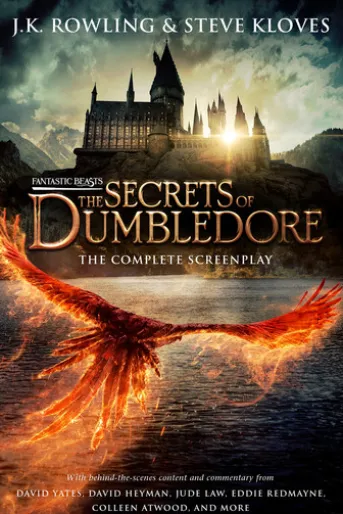 Fantastic Beasts: The Secrets of Dumbledore – The Original Screenplay