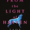 Far from the Light of Heaven